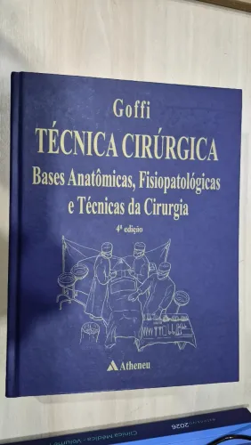 Bases Anatômicas, Fisiopatológicas e Técnicas da Cirurgia - GOFFI