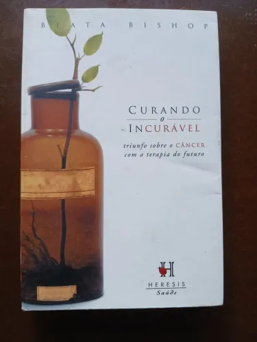 Livro curando o incurável, Triunfo sobre o câncer com a terapia do futuro