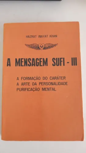 A Mensagem Sufi - III e IV - Hazrat Inayat Khan