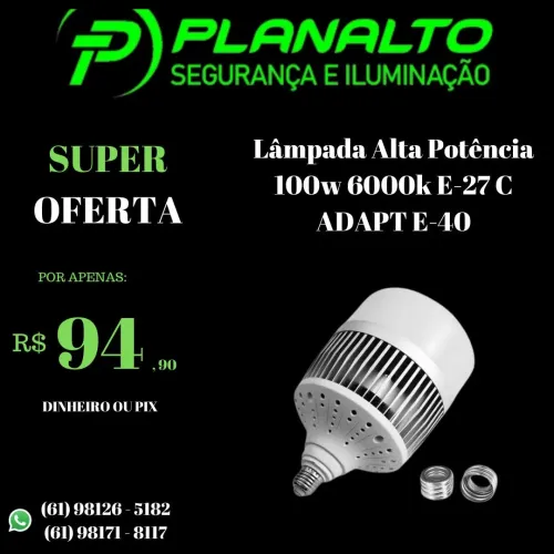 Lâmpada Alta Potência 100w 6000k E-27 C - ADAPT E-40