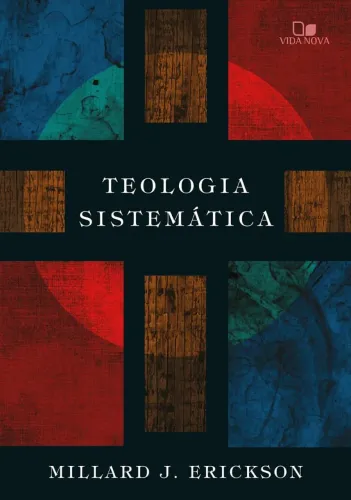 Teologia Sistematica - MILLARD J. ERICKSON