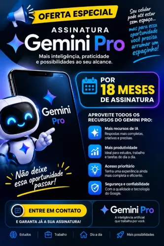 Gemini Pro 18 meses venha adquirir a sua assinatura