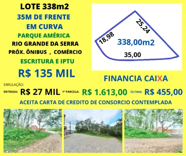 Terreno 338m2 35m em curva Parque América Rio Gde da Serra Financia Caixa
