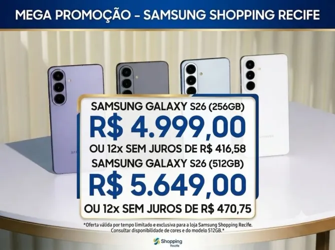 Smartphone Samsung S26 256 por R$4.999 e 512GB por R$5.649 em ate 12x sem juros.