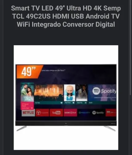 Smart TV LED 49'' Ultra HD 4K Semp TCL 49C2US HDMI USB Android TV WiFi Integrado Conversor