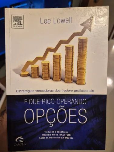 Fique Rico Operando Opções - Lee Lowell