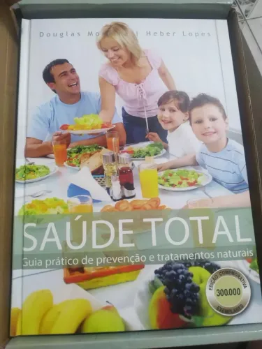 Livro saúde total - guia prático de prevenção e tratamentos Naturais 