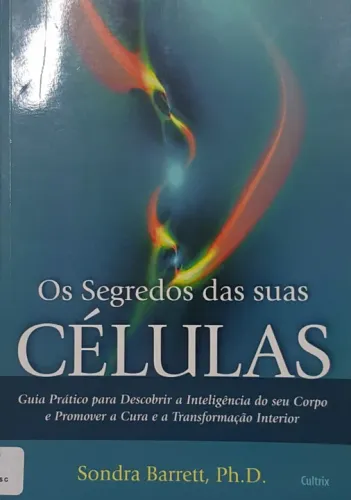 OS SEGREDOS DAS SUAS CÉLULAS