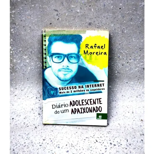 Livro: Diário de um Adolescente Apaixonado - Rafael Moreira