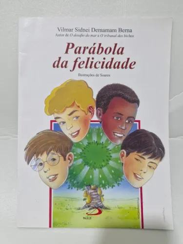 Parábola da Felicidade - Vilmar Sidnei Demamam Berna
