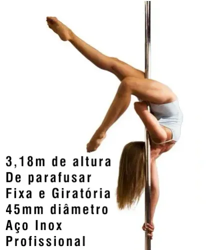Barra de Pole Dance Fixa e Giratória. Altura: 3,18m. Diâmetro: 45mm. Aço Inox