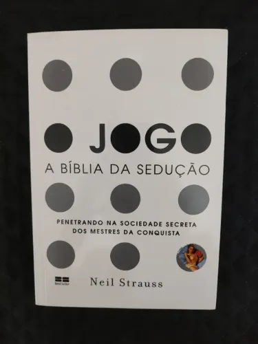 O Jogo: A Bíblia da Sedução