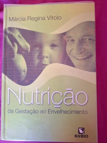 Livro Nutrição: da Gestação ao Envelhecimento - Márcia Vitolo