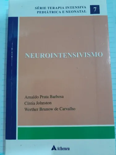 Livro Neurointensivismo, de Barbosa, Arnaldo Prata, vol. 7. Editora Atheneu