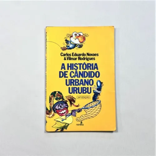 (Aceito cartão) Livro A História de Cândido Urbano Urubu de Carlos Eduardo Novaes