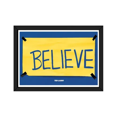 Quadro Decorativo - Ted Lasso - Believe