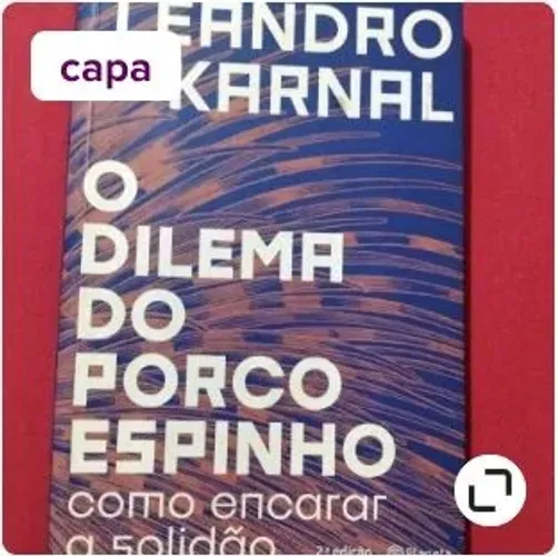Livro O Dilema do Porco Espinho de Leandro Karnal
