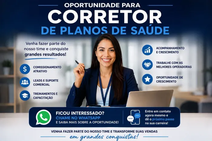 OPORTUNIDADE PARA CORRETOR DE PLANOS DE SAÚDE