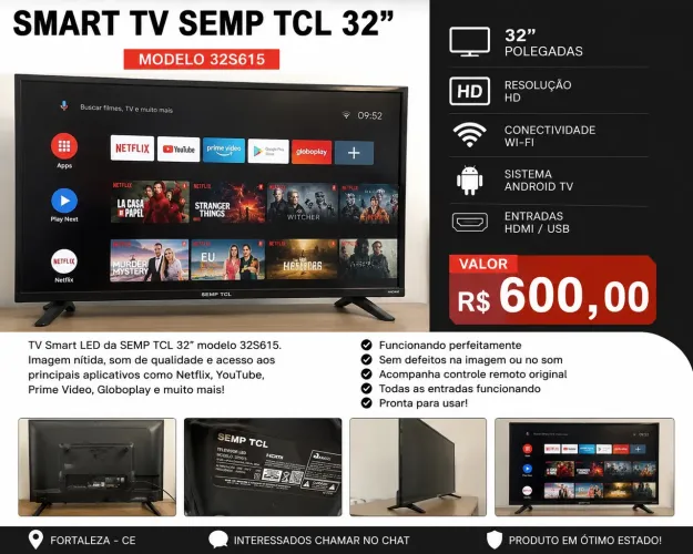 ? SMART TV SEMP TCL 32? - R$ 600,00 Vendo Smart TV SEMP TCL 32?, modelo 32S615,