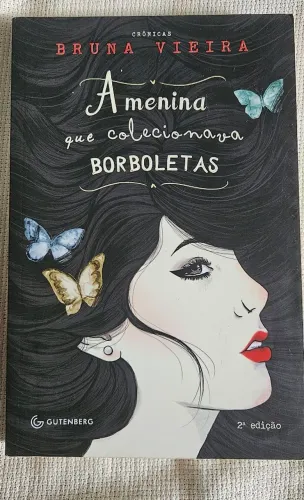 A menina que colecionava borboletas - Bruna Vieira