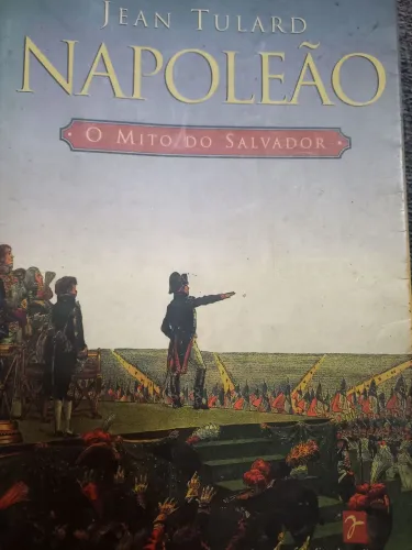 Napoleão O mito do Salvador