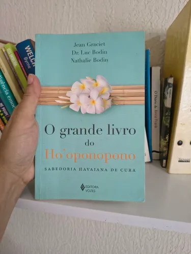 O Grande Livro do Ho'oponopono - Sabedoria Havaiana