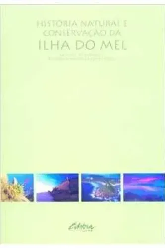 História Natural e Conservação da Ilha do Mel