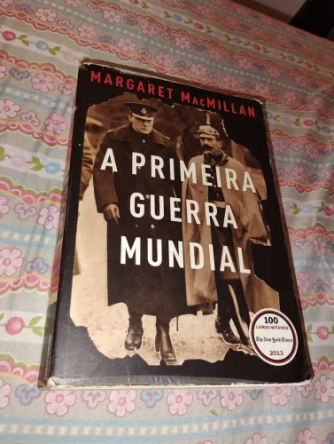 A Primeira Guerra Mundial - Margaret MacMillan