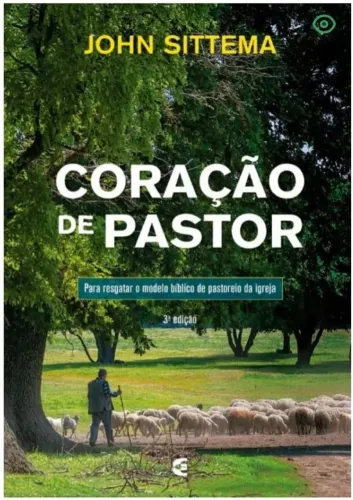 LIVRO CORAÇÃO de PASTOR;JOHN SITTEMA ( NOVO!! ESGOTADO !!/RARO!!!)