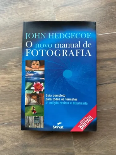 Livro O Novo Manual De Fotografia - John Hedgecoe