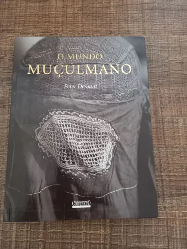 O Mundo Muçulmano - Peter Demant