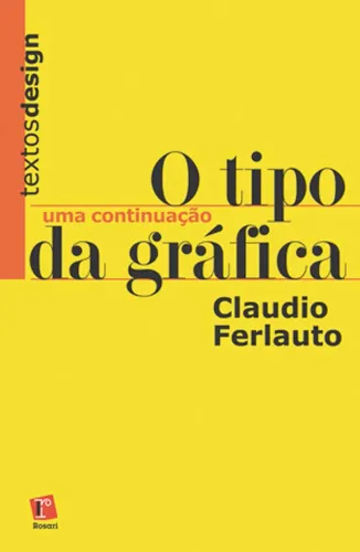 O tipo da gráfica - Claudio Ferlauto