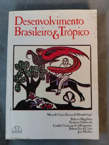 Desenvolvimento Brasileiro e Trópico