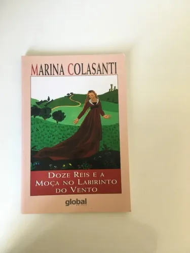 Doze Reis e a Moça no Labirinto do Vento - Fantasia e poesia em cada página!