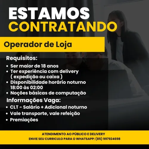 VAGA: OPERADOR DE LOJA ? TURNO NOITE