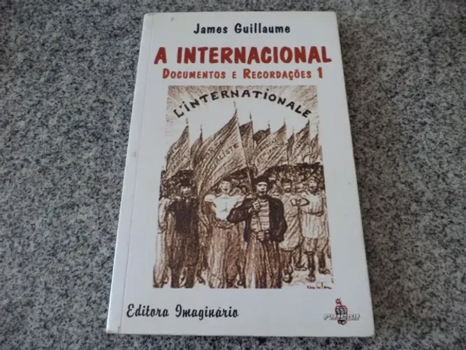 Livro A Internacional - Documentos e Recordações 1