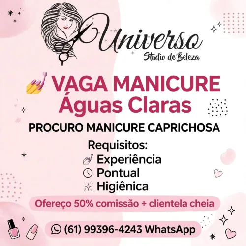 MANICURE - ÁGUAS CLARAS - 50% COMISSÃO - INÍCIO IMEDIATO