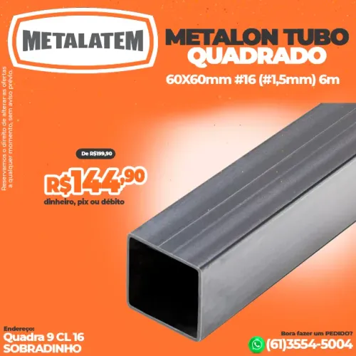 Metalon Tubo Quadrado 60X60mm #16 (#1,5mm) - 6 Metros