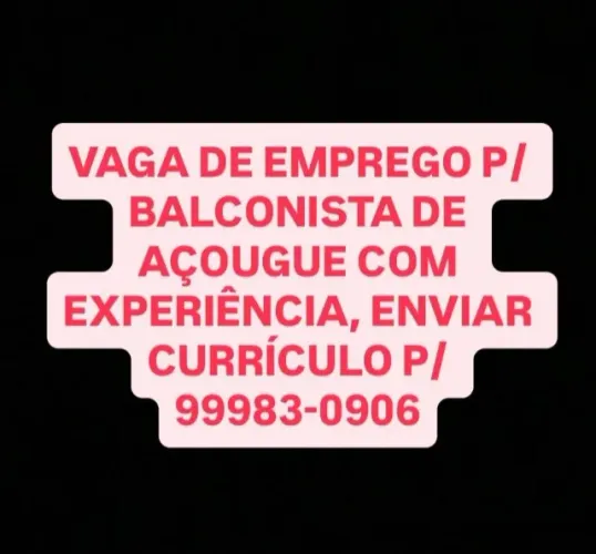 Vaga de emprego para balconista de açougue pref q more proximo barro duro
