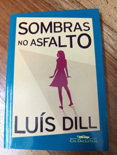 Livro Sombras no Asfalto - Luís Dill - Cia das Letras