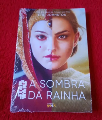 Star Wars: A sombra da rainha (Trilogia Padmé Amidala) - E. K. Johnston