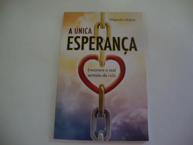 Livro A única esperança - Alejandro Bullon .