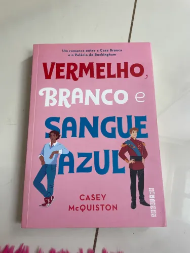 Vermelho, branco e sangue azul- Casey McQuiston