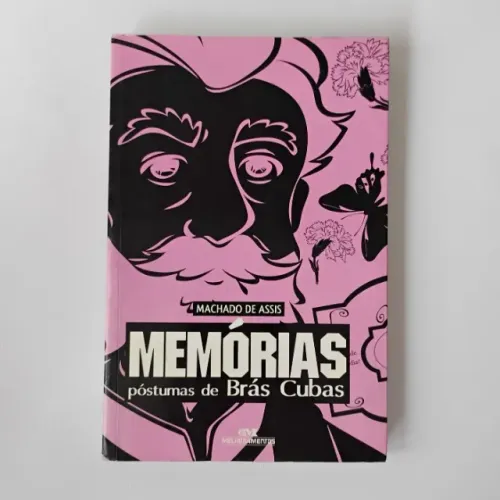 Livro Memórias Póstumas de Brás Cubas - Machado de Assis