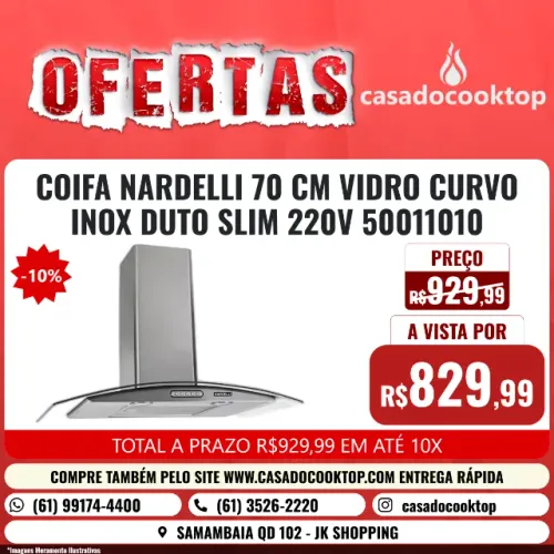 COIFA NARDELLI 70 CM VIDRO CURVO INOX DUTO SLIM 220V 50011010