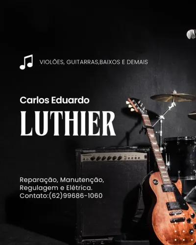 Luthier Carlos Eduardo