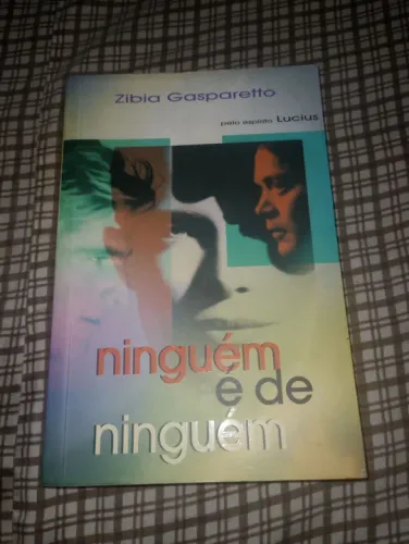 Ninguém é de Ninguém - Zibia Gasparetto