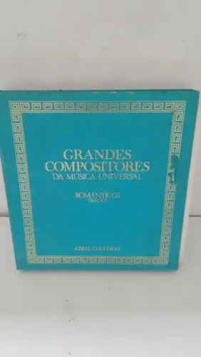 Livro Grandes Compositores da Música Universal - Românticos Seleção