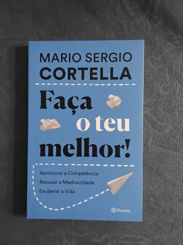 Livro Faça o teu melhor de Mario Sérgio Cortella 