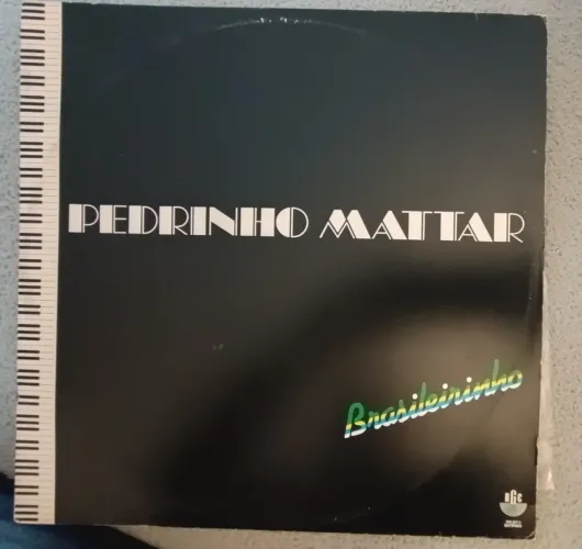 LP PEDRINHO MATTAR: BRASILEIRINHO (1981) RGE